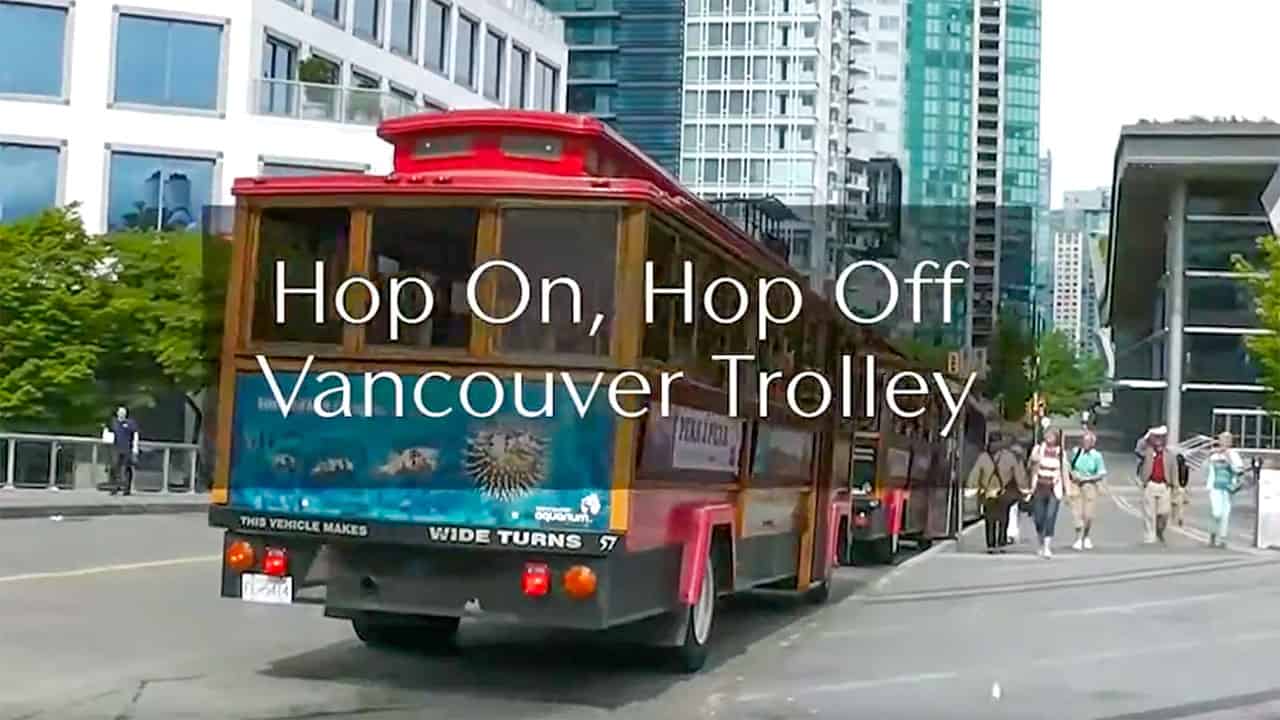 Vancouver BC Hop On, Hop Off Trolley